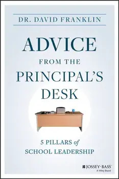 Advice from the Principal's Desk. 5 Pillars of School Leadership, Paperback/***