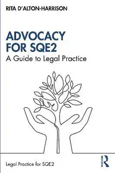 Advocacy for SQE2. A Guide to Legal Practice, Paperback/Rita D'Alton-Harrison