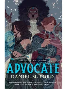 Advocate. Book Three of The Warden Series, Paperback/Daniel M. Ford