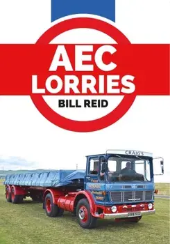 AEC Lorries, Paperback/Bill Reid
