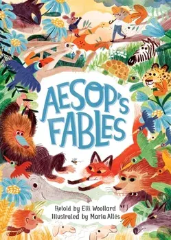 Aesop's Fables, Retold by Elli Woollard, Paperback/Elli Woollard
