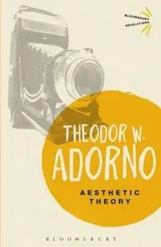 Aesthetic Theory, Paperback/Theodor W Adorno