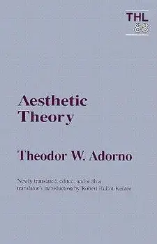 Aesthetic Theory/Theodor W. Adorno Adorno