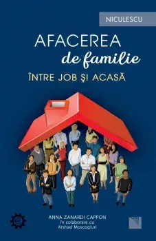 Afacerea de familie. Intre job si acasa/Anna Zanardi Cappon