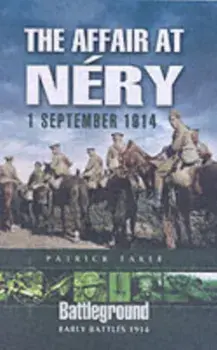Affair at Nery, 1 September 1914, Paperback/Patrick Takle