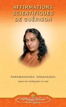 Affirmations Scientifiques de Guerison - French, Paperback/Paramahansa Yogananda
