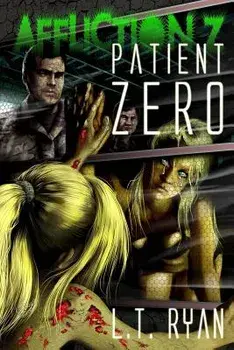 Affliction Z: Patient Zero, Paperback/L. T. Ryan