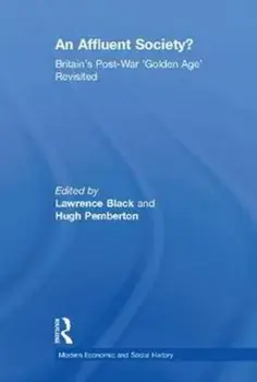 Affluent Society?. Britain's Post-War 'Golden Age' Revisited, Paperback/Hugh Pemberton