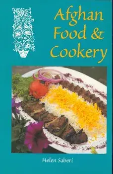 Afghan Food & Cookery, Paperback/Helen Saberi