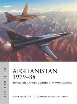 Afghanistan 1979-88. Soviet air power against the mujahideen, Paperback/Mark Galeotti