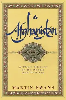 Afghanistan: A Short History of Its People and Politics, Paperback/Martin Ewans