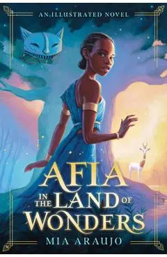 Afia in the Land of Wonders - Mia Araujo