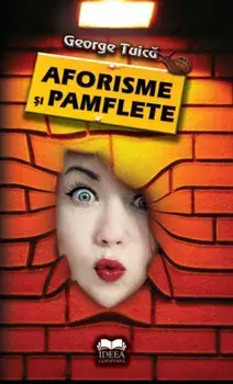 Aforisme si pamflete/George Tuica