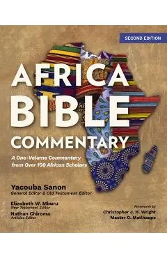 Africa Bible Commentary, Second Edition: A One-Volume Commentary from Over 100 African Scholars - Yacouba Sanon