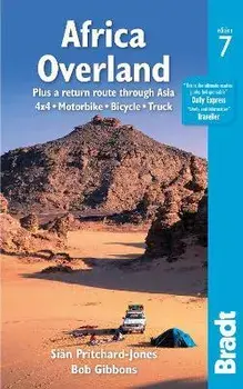 Africa Overland. plus a return route through Asia - 4x4* Motorbike* Bicycle* Truck, 7 Revised edition, Paperback/Bob Gibbons