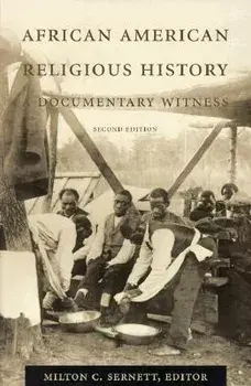 African American Religious History: Documentary Witness, Paperback/Milton C. Sernett