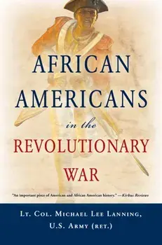 African Americans In The Revolutionary War, Paperback/Michael L. Lanning