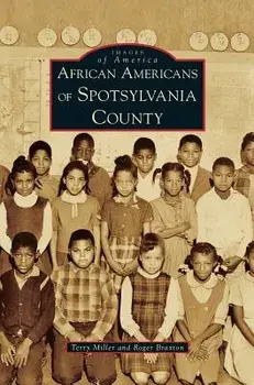 African Americans of Spotsylvania County, Hardcover/Terry Miller