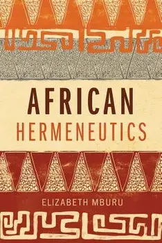 African Hermeneutics, Paperback/Elizabeth Mburu