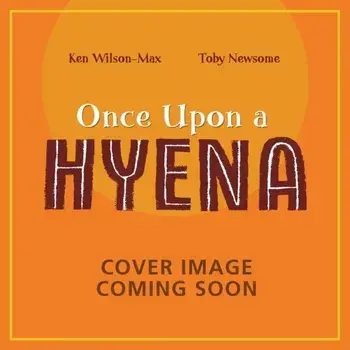African Stories: Once Upon a Hyena, Paperback/Ken Wilson-Max
