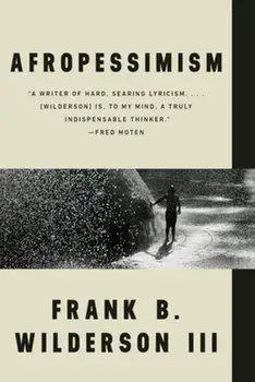 Afropessimism, Paperback/Frank B. Wilderson