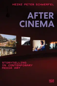 After Cinema. Storytelling in Contemporary Media Art, Paperback/***