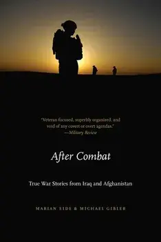 After Combat: True War Stories from Iraq and Afghanistan, Paperback/Marian Eide