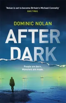 After Dark. a stunning and unforgettable crime thriller, Paperback/Dominic Nolan