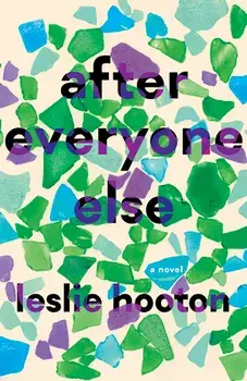 After Everyone Else, Hardback/Leslie Hooton