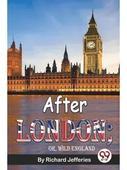 After London; Or, Wild England, Paperback/***