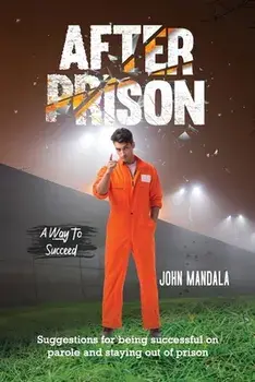 After Prison, Paperback/John Mandala