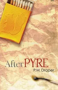 After Pyre, Paperback/P. M. Draper