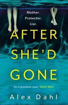 After She'd Gone, Paperback/Alex Dahl