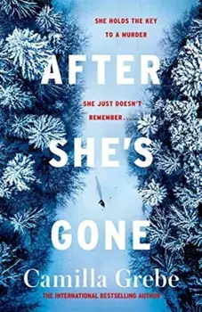After She's Gone, Paperback/Camilla Grebe