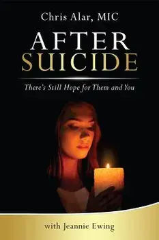 After Suicide: There's Still Hope for Them and You, Paperback/Fr Chris, MIC Alar