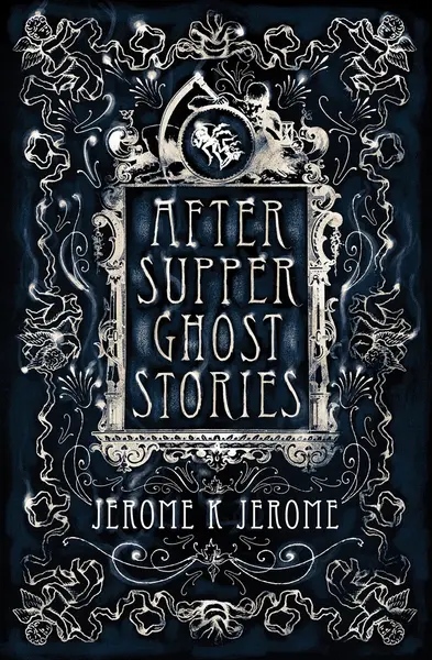 After-Supper Ghost Stories (Alma Classics)