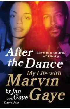 After the Dance: My Life with Marvin Gaye - Jan Gaye