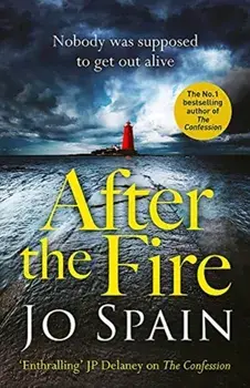 After the Fire. the latest Tom Reynolds mystery from the bestselling author of The Confession, Paperback/Jo Spain