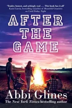 After the Game, Paperback/Abbi Glines