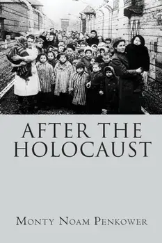After the Holocaust, Paperback/Monty Noam Penkower