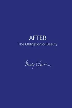 After: The Obligation of Beauty, Hardcover/Mindy Weisel