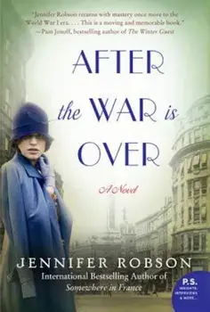 After the War Is Over, Paperback/Jennifer Robson