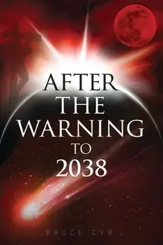 After the Warning to 2038, Paperback/Bruce Cyr
