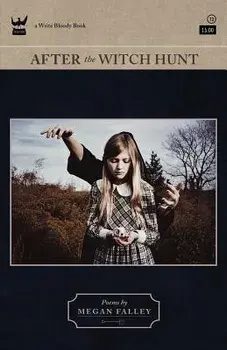 After the Witch Hunt: A Collection of Poetry, Paperback/Megan Falley