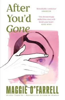 After You'd Gone. From the author of Hamnet - one of the most unforgettable love stories you'll ever read, Paperback/Maggie O'Farrell