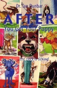 After You Get Your Puppy, Paperback/Ian Dunbar