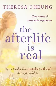 Afterlife is Real, Paperback/Theresa Cheung