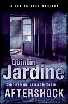 Aftershock (Bob Skinner series, Book 18). A gritty murder case from the streets of Edinburgh, Paperback/Quintin Jardine