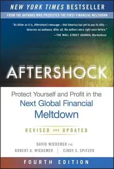 Aftershock: Protect Yourself and Profit in the Next Global Financial Meltdown, Hardcover/David Wiedemer