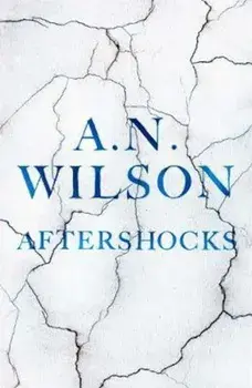 Aftershocks, Hardcover/A N Wilson